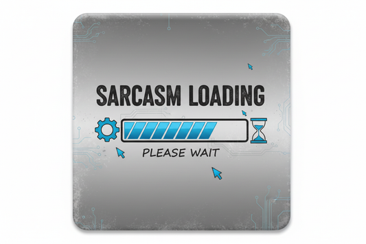Sarcasm Loading Please Wait