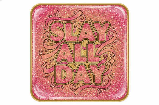 Slay All Day